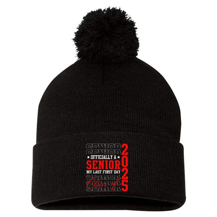 Officially Senior Graduation My Last First Day Class Of 2025 Pom Pom 12in Knit Beanie