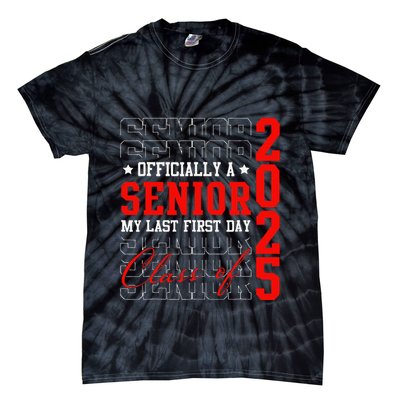 Officially Senior Graduation My Last First Day Class Of 2025 Tie-Dye T-Shirt