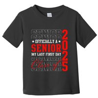 Officially Senior Graduation My Last First Day Class Of 2025 Toddler T-Shirt