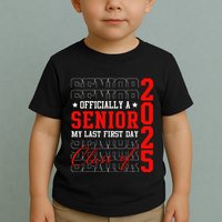 Officially Senior Graduation My Last First Day Class Of 2025 Toddler T-Shirt