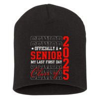 Officially Senior Graduation My Last First Day Class Of 2025 Short Acrylic Beanie