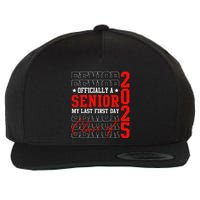 Officially Senior Graduation My Last First Day Class Of 2025 Wool Snapback Cap
