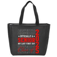 Officially Senior Graduation My Last First Day Class Of 2025 Zip Tote Bag