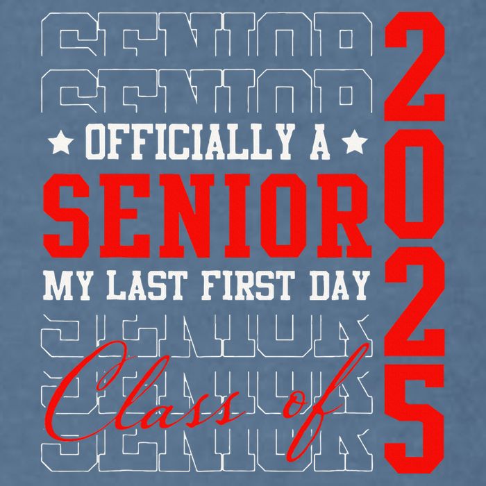 Officially Senior Graduation My Last First Day Class Of 2025 Garment-Dyed Sweatshirt