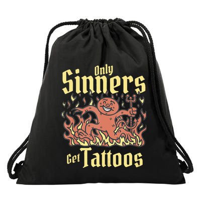 Only Sinners Get Tattoos Drawstring Bag