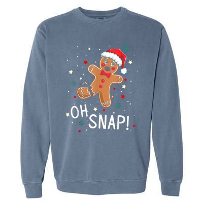 Oh Snap Gingerbread Man Cute Christmas Cookie Baking Team Garment-Dyed Sweatshirt