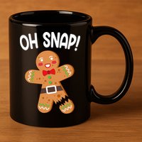 Oh Snap Gingerbread Funny Christmas 11oz C Handle Ceramic Mug
