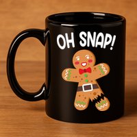 Oh Snap Gingerbread Funny Christmas 11oz C Handle Ceramic Mug