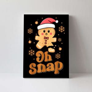 Oh Snap Gingerbread Man Cute Christmas Cookie Baking Team Canvas