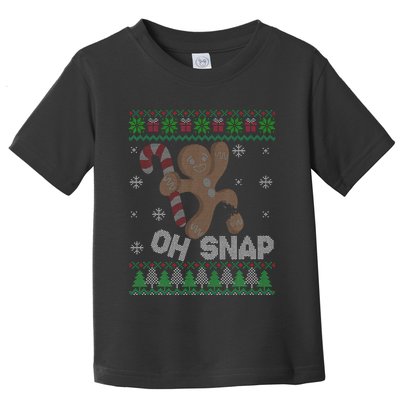 Oh Snap Gingerbread Man Cookie Xmas Ugly Christmas Sweater Toddler T-Shirt