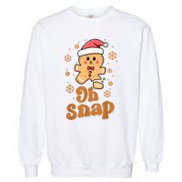 Oh Snap Gingerbread Man Cute Christmas Cookie Baking Team Garment-Dyed Sweatshirt