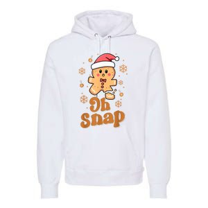 Oh Snap Gingerbread Man Cute Christmas Cookie Baking Team Premium Hoodie