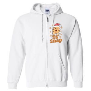 Oh Snap Gingerbread Man Cute Christmas Cookie Baking Team Full Zip Hoodie