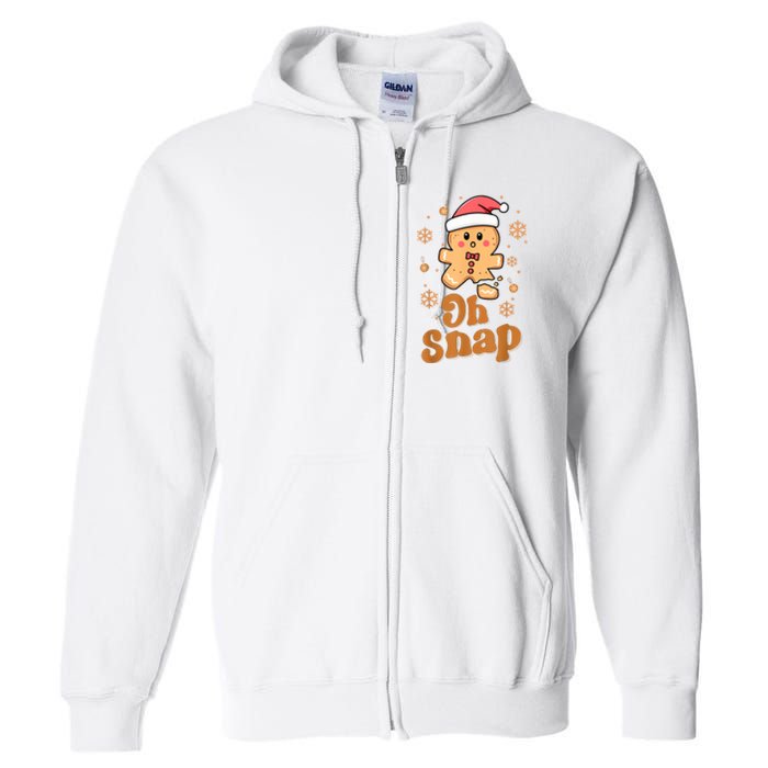 Oh Snap Gingerbread Man Cute Christmas Cookie Baking Team Full Zip Hoodie