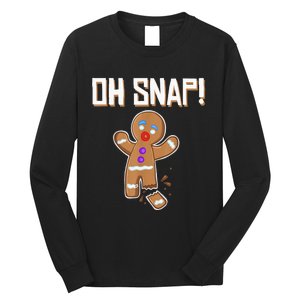 Oh Snap gingerbread man broken leg gingerbread man Oh Snap Long Sleeve Shirt