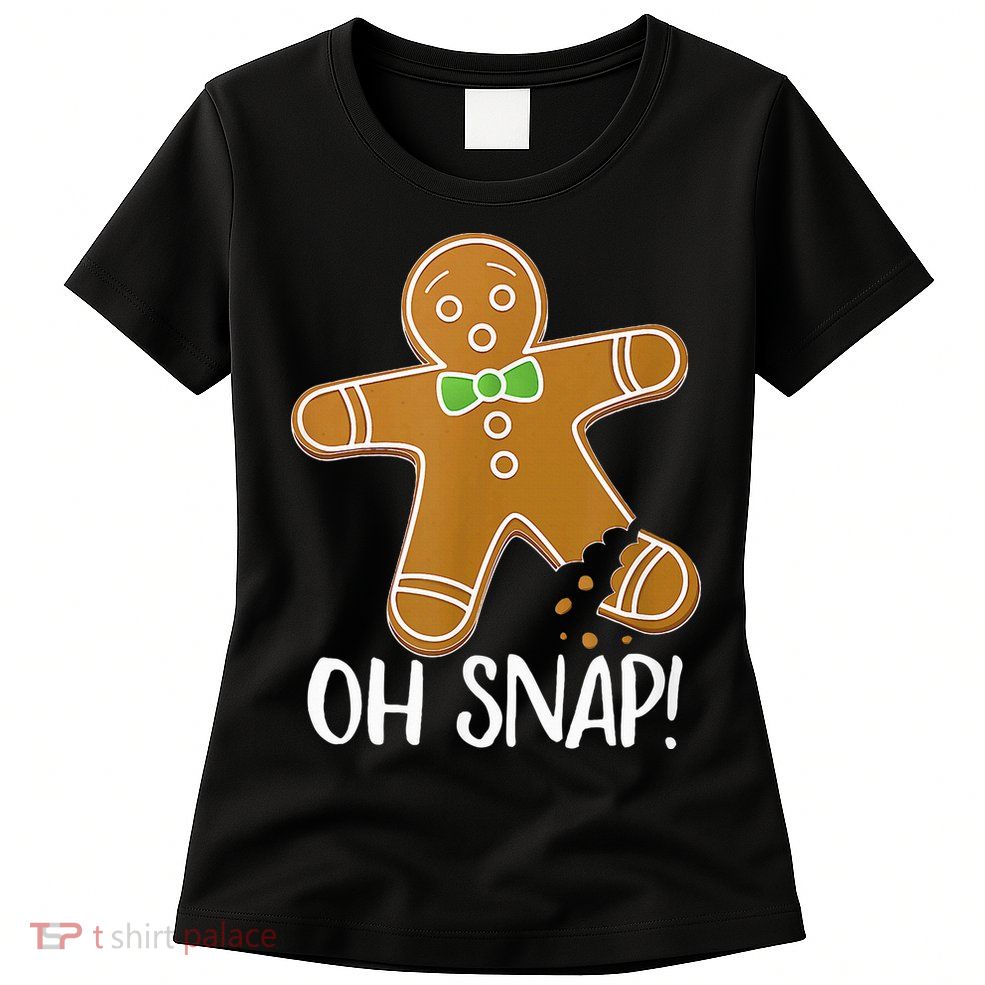 Oh Snap Gingerbread Man Cookie Broken Leg Womens T-Shirt