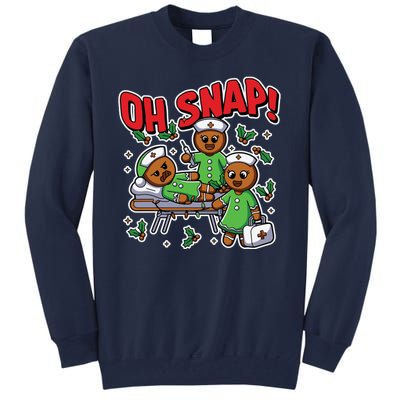 Oh Snap Gingerbread Nurse Funny Nursing Christmas Holiday Tall Sweatshirt