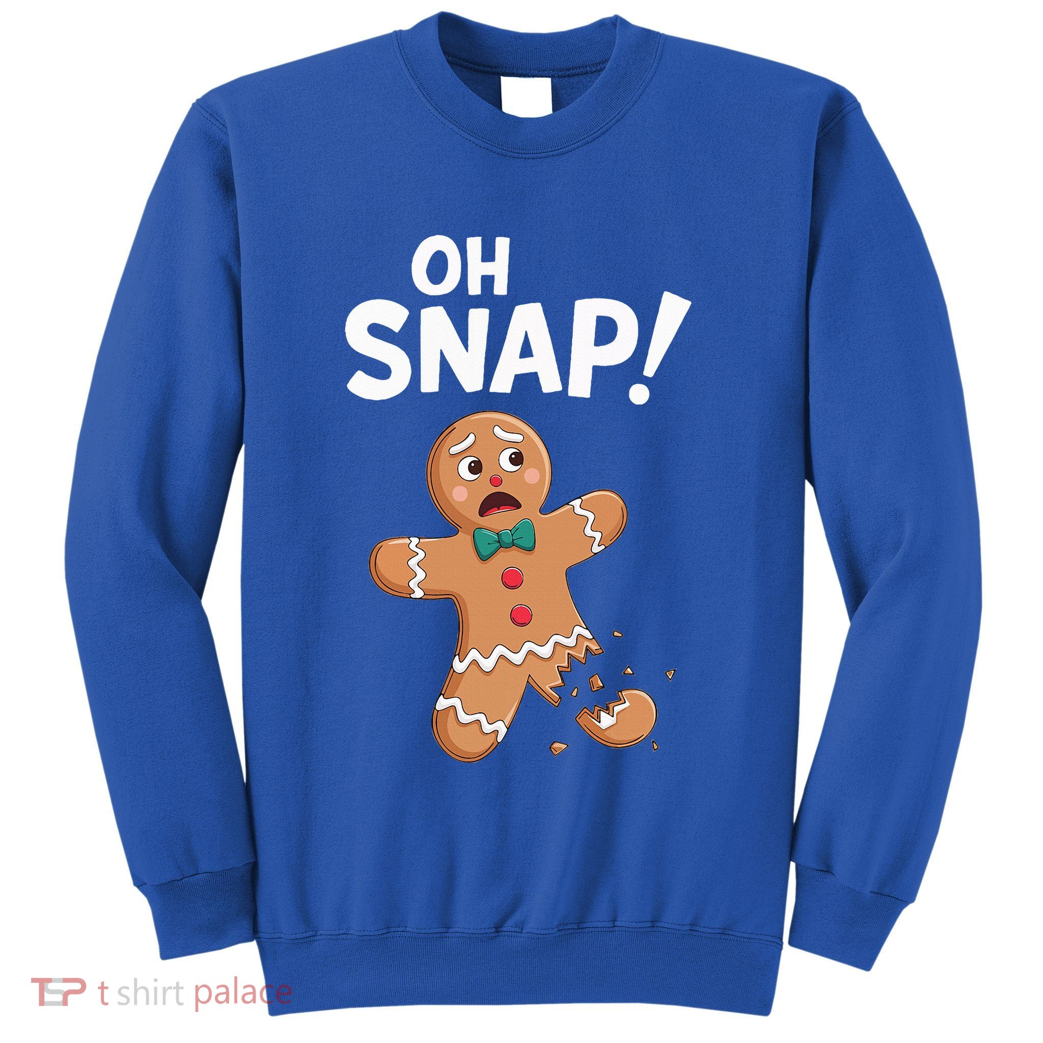 Oh Snap Gingerbread Man Sweatshirt