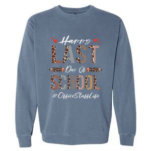 Office Staff Happy Last Day Of School Summer Funny Leopard Garment-Dyed Sweatshirt