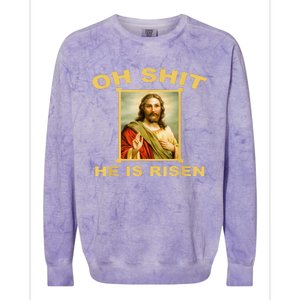 Oh Shit He Is Risen Jesus Christian Holy Colorblast Crewneck Sweatshirt