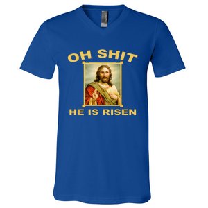 Oh Shit He Is Risen Jesus Christian Holy V-Neck T-Shirt