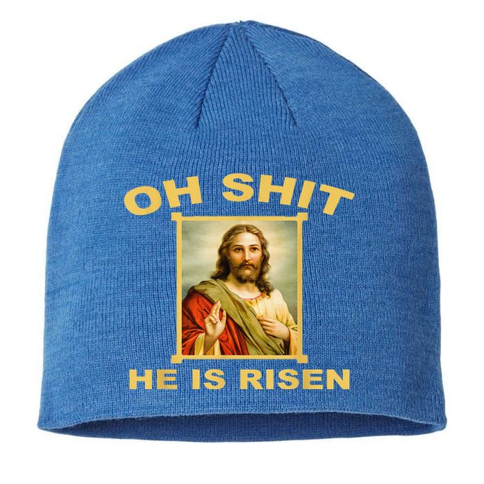 Oh Shit He Is Risen Jesus Christian Holy Sustainable Beanie