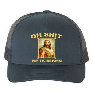 Oh Shit He Is Risen Jesus Christian Holy Yupoong Adult 5-Panel Trucker Hat