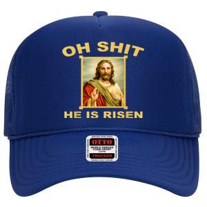 Oh Shit He Is Risen Jesus Christian Holy High Crown Mesh Back Trucker Hat