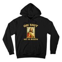 Oh Shit He Is Risen Jesus Christian Holy Tall Hoodie