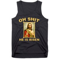 Oh Shit He Is Risen Jesus Christian Holy Tank Top