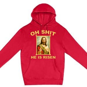 Oh Shit He Is Risen Jesus Christian Holy Premium Pullover Hoodie