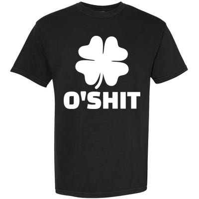 O'Shit Shamrock Garment-Dyed Heavyweight T-Shirt
