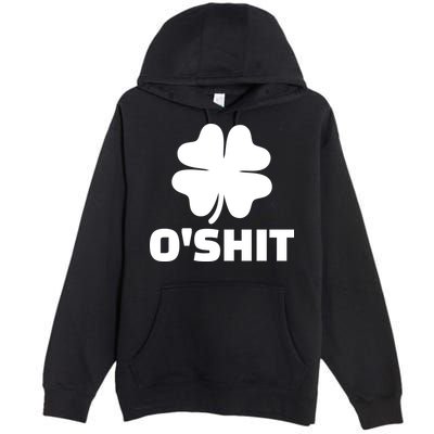 O'Shit Shamrock Premium Pullover Hoodie