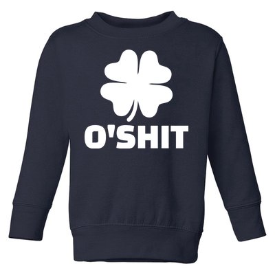 O'Shit Shamrock Toddler Sweatshirt