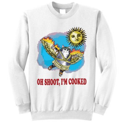 Oh Shoot Im Cooked Sweatshirt