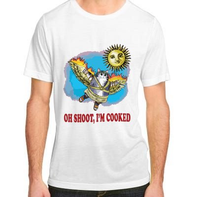 Oh Shoot Im Cooked Adult ChromaSoft Performance T-Shirt