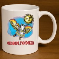 Oh Shoot Im Cooked 11oz C Handle Ceramic Mug