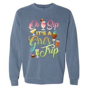 Oh Sip It's A ' Trip Funny Ing Graphic Funny Gift Garment-Dyed Sweatshirt