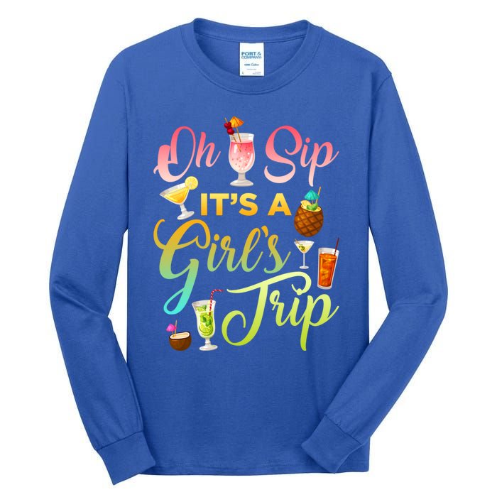 Oh Sip It's A ' Trip Funny Ing Graphic Funny Gift Tall Long Sleeve T-Shirt