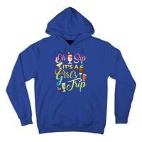 Oh Sip It's A ' Trip Funny Ing Graphic Funny Gift Tall Hoodie