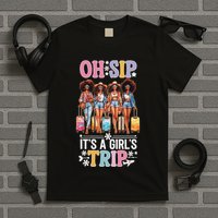 Oh Sip ItS A Trip Funny Party Black Women Queen T-Shirt