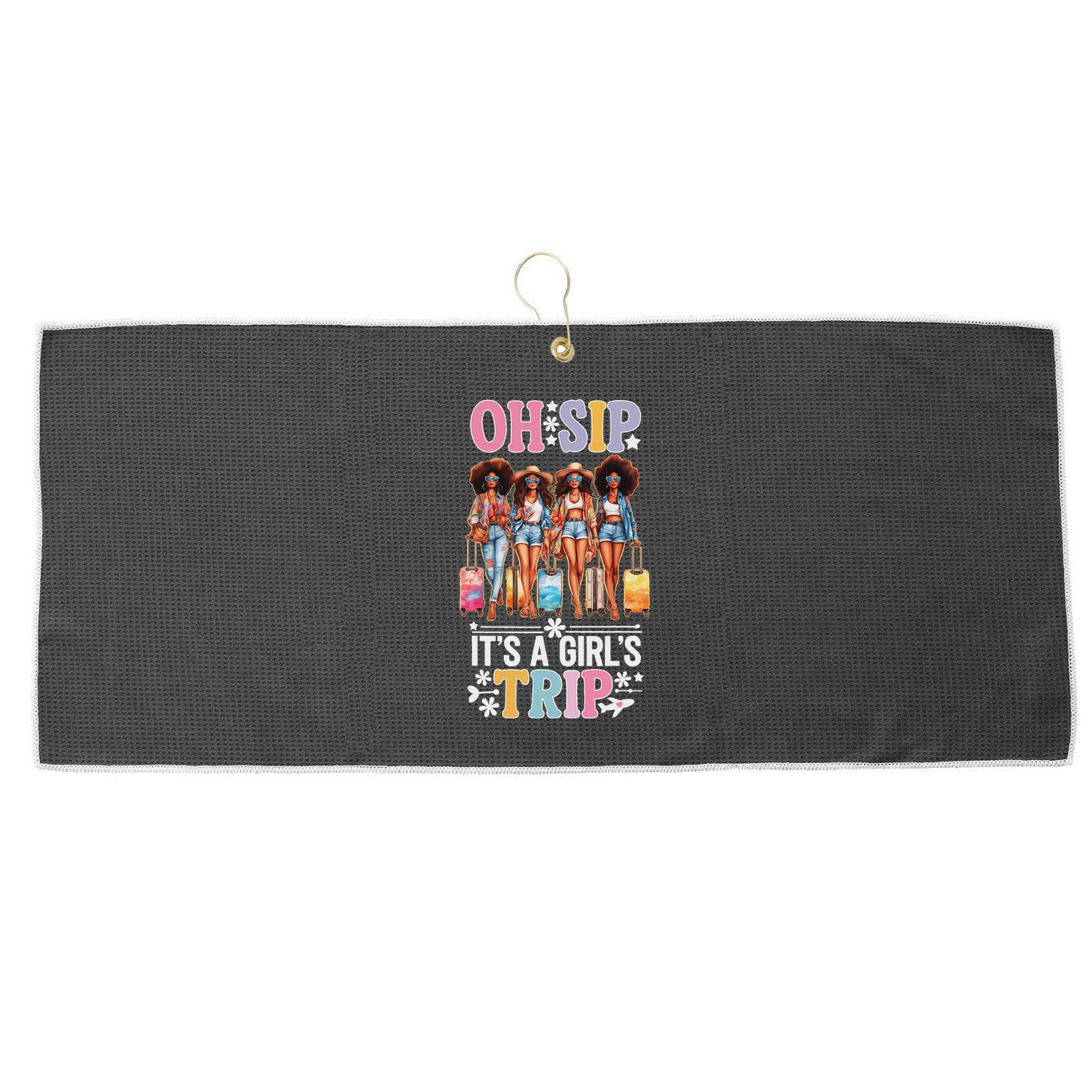 Oh Sip ItS A Trip Funny Party Black Women Queen Large Microfiber Waffle Golf Towel