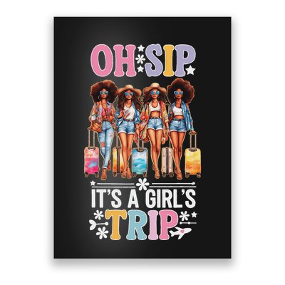 Oh Sip ItS A Trip Funny Party Black Women Queen Poster