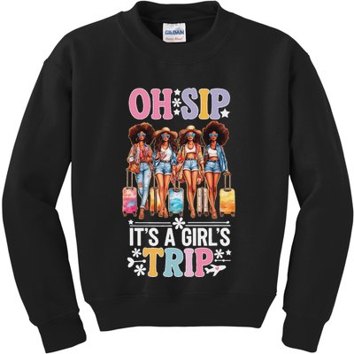 Oh Sip ItS A Trip Funny Party Black Women Queen Kids Sweatshirt