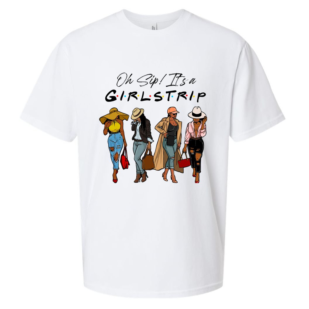 Oh Sip It's A Girls Trip Funny Wine Black Sistas Queen  Sueded Cloud Jersey T-Shirt