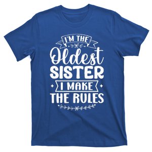 Oldest Sister I Make The Rules Funny Matching Sister T-Shirt