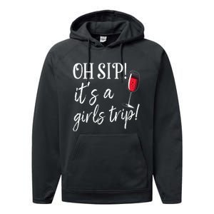 Oh Sip Its A Girls Trip Fun Wine Party Funny Performance Fleece Hoodie