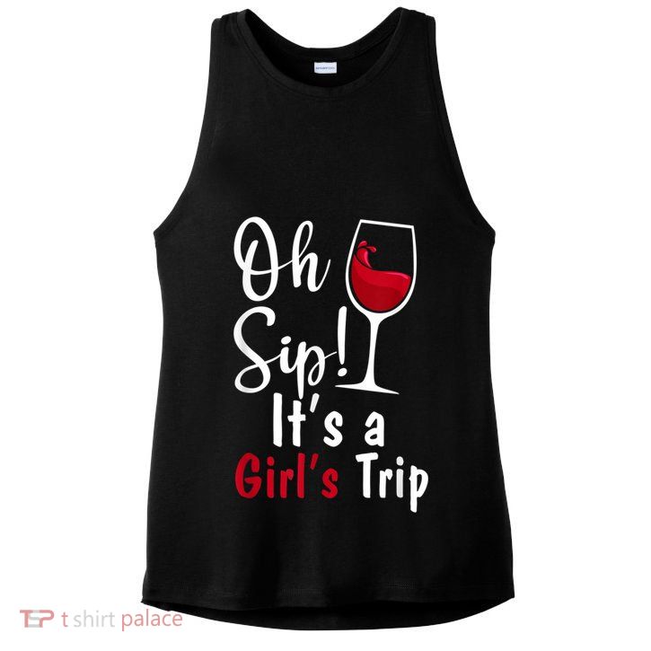 Oh Sip! It's A Girls Trip Funny Wine Party Ladies PosiCharge Tri-Blend Wicking Tank