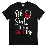 Oh Sip! It's A Girls Trip Funny Wine Party T-Shirt
