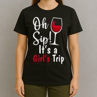 Oh Sip! It's A Girls Trip Funny Wine Party T-Shirt